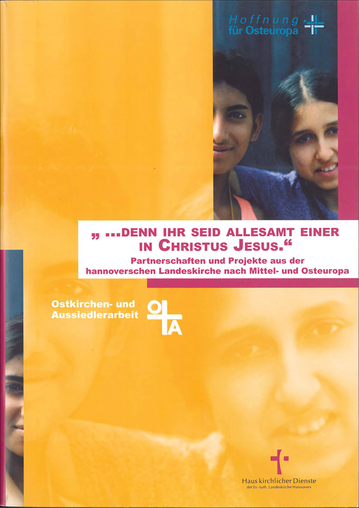 ... denn ihr seid allesamt einer in Christus Jesus
