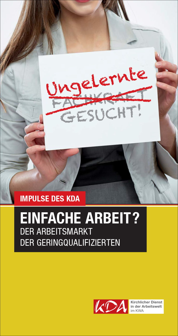 Einfache Arbeit? Der Arbeitsmarkt der Geringqualifizierten